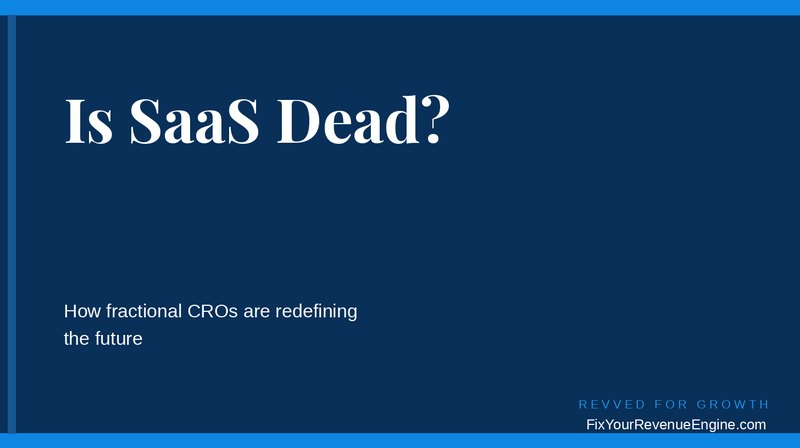 Jason Rigolli: Is SaaS Dead? How Fractional CROs Are Redefining the Future
